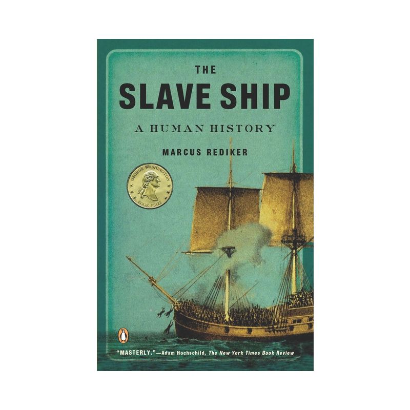 The Slave Ship - by  Marcus Rediker (Paperback), 1 of 2