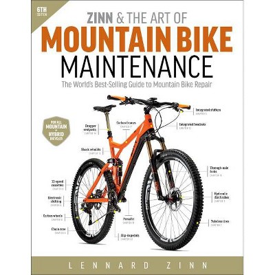 Zinn & the Art of Mountain Bike Maintenance - 6th Edition by  Lennard Zinn (Paperback)