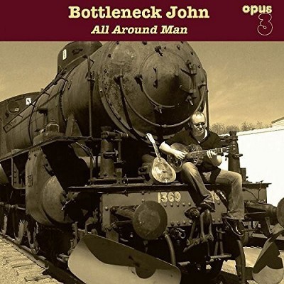 Bottleneck John - All Around Man (Vinyl)