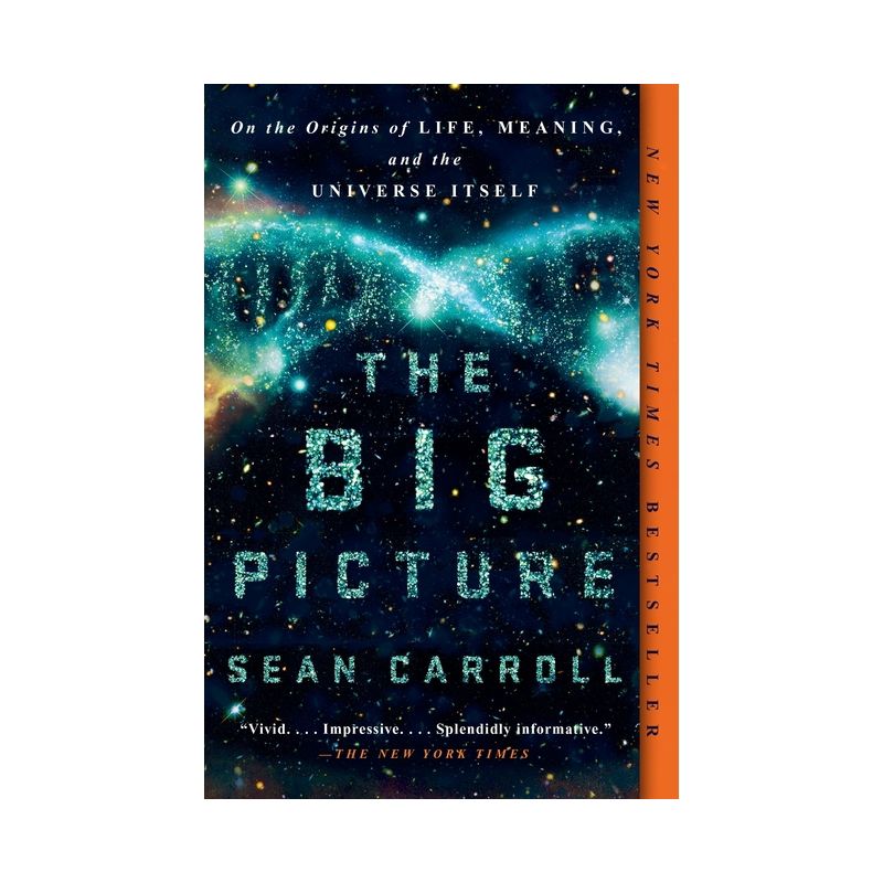 The Big Picture - by Sean Carroll, 1 of 2