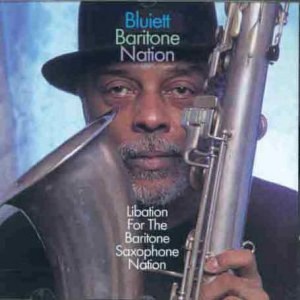 Bluiett Baritone Saxophone Gro - Libation for the Baritone Saxophone Nation (CD) - 1 of 1