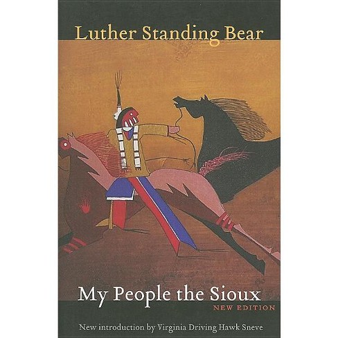 My People The Sioux, New Edition - 2nd Edition By Luther Standing Bear ...