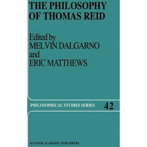 The Philosophy of Thomas Reid - (Philosophical Studies) by  M T Dalgarno & E H Matthews (Hardcover) - 1 of 1