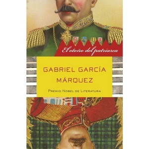 El Otoño del Patriarca / The Autumn of the Patriarch - by  Gabriel García Márquez (Paperback) - 1 of 1