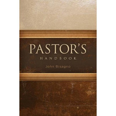 Pastor's Handbook - by  John R Bisagno (Hardcover)