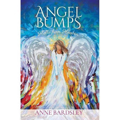 Angel Bumps - by  Anne Bardsley (Paperback)