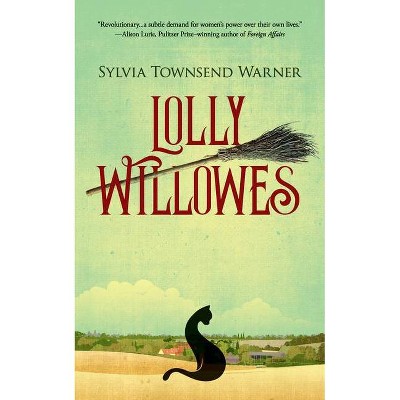 Lolly Willowes - by  Sylvia Townsend Warner (Paperback)