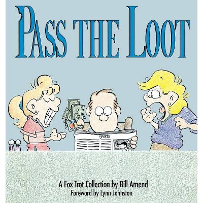 Pass the Loot - by  Bill Amend (Paperback)