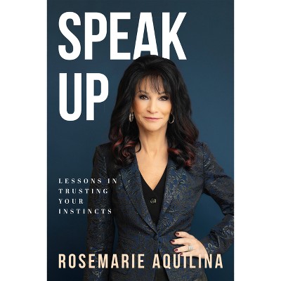 Speak Up - by  Rosemarie Aquilina (Paperback)