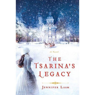 The Tsarina's Legacy - by  Jennifer Laam (Paperback)