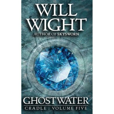 Ghostwater - (Cradle) by  Will Wight (Paperback)