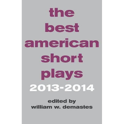 The Best American Short Plays - by  William W Demastes (Paperback)