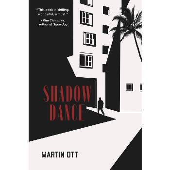 Shadow Dance - by  Martin Ott (Paperback)