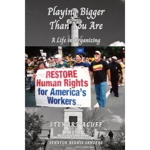 Playing Bigger Than You Are - by  Stewart Acuff (Paperback) - 1 of 1