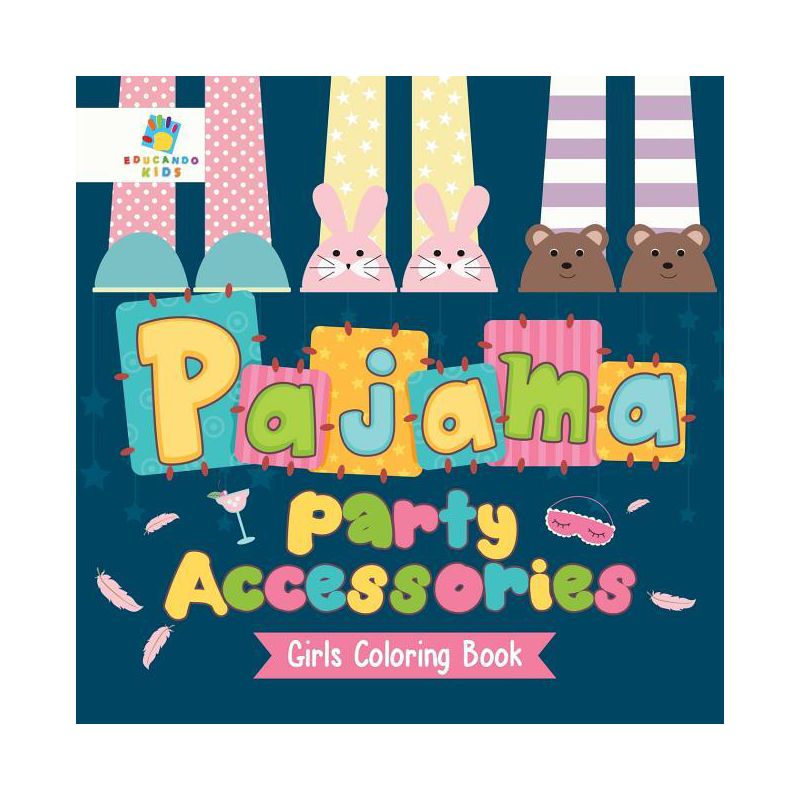 Pajama Party Accessories Girls Coloring Book - by  Educando Kids (Paperback), 1 of 2