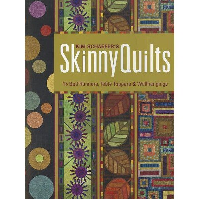 Kim Schaefer's Skinny Quilts - (Mixed Media Product)