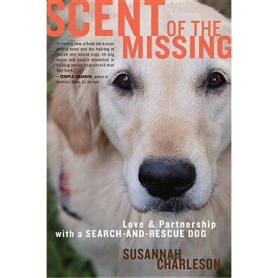 Scent of the Missing - by  Susannah Charleson (Paperback)