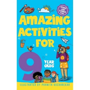 Amazing Activities for 9 Year Olds - by  MacMillan Children's Books (Paperback) - 1 of 1