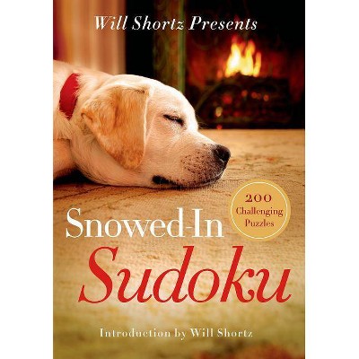 Will Shortz Presents Snowed-In Sudoku - (Will Shortz Presents...) (Paperback)