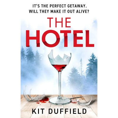 The Hotel - by  Kit Duffield (Paperback)