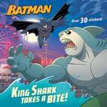 King Shark Takes a Bite! (DC Super Heroes: Batman) - (Pictureback(r)) by  John Sazaklis (Paperback)
