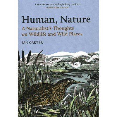 Human, Nature - by  Ian Carter (Hardcover)