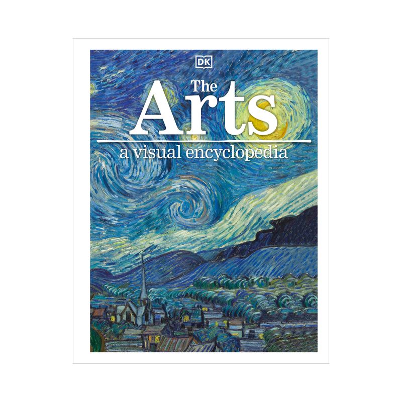 The Arts: A Visual Encyclopedia - by DK, 1 of 2