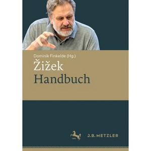 Zizek-Handbuch - by  Dominik Finkelde (Hardcover) - 1 of 1