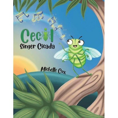 Cecil Singer Cicada - by  Michelle Cox (Paperback)