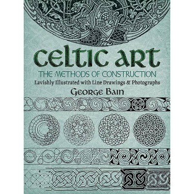 Celtic Art - (Dover Art Instruction) by  George Bain (Paperback)