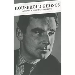 Household Ghosts: A James Kennaway Omnibus - (Canongate Classics) (Paperback)
