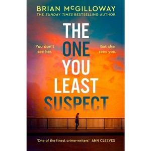 The One You Least Suspect - by  Brian McGilloway (Hardcover) - 1 of 1