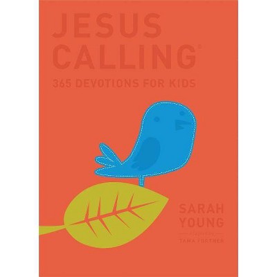 Jesus Calling: 365 Devotions for Kids - by  Sarah Young (Hardcover)