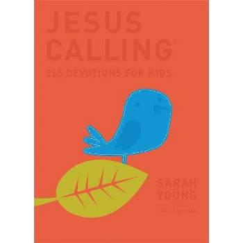 Jesus Calling: 365 Devotions for Kids - by  Sarah Young (Hardcover)