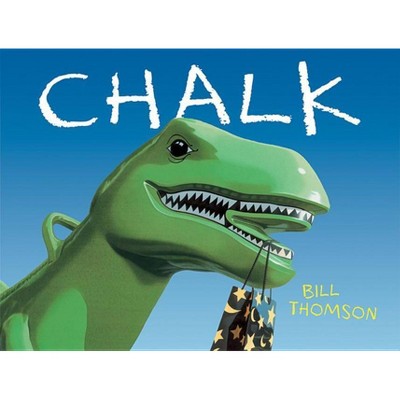 Chalk - by  Bill Thomson (Hardcover)