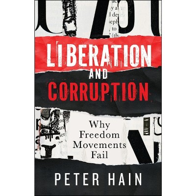 Liberation and Corruption - by Peter Hain