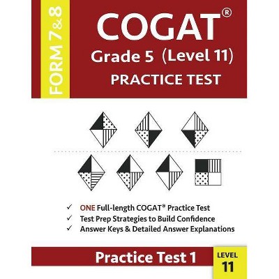 COGAT Grade 5 Level 11 Practice Test Form 7 And 8 - by  Gifted & Talented Cogat Test Prep Team & Origins Publications (Paperback)