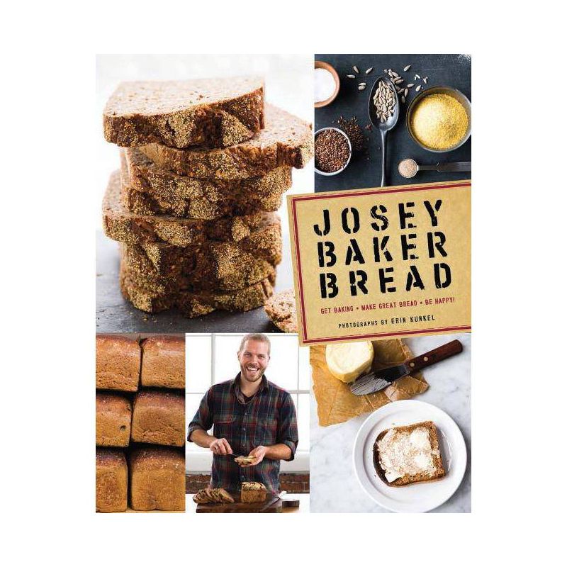 Josey Baker Bread - (Hardcover), 1 of 2