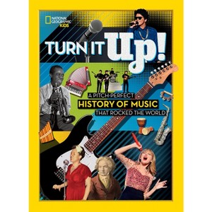 Turn It Up! - by  National Geographic Kids (Hardcover) - 1 of 1
