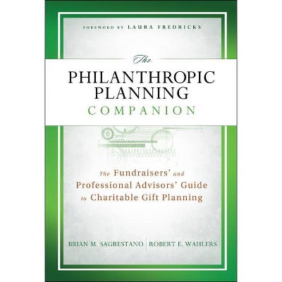 The Philanthropic Planning Companion - (AFP/Wiley Fund Development) by  Brian M Sagrestano & Robert E Wahlers (Hardcover)