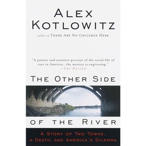 The Other Side of the River - by  Alex Kotlowitz (Paperback) - 1 of 1