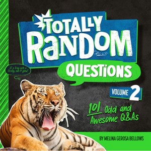 Totally Random Questions Volume 2 - by  Melina Gerosa Bellows (Paperback) - 1 of 1