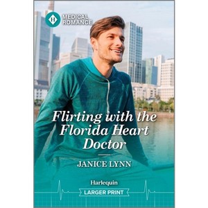 Flirting with the Florida Heart Doctor - Large Print by  Janice Lynn (Paperback) - 1 of 1