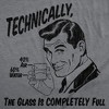 Mens Funny T Shirts Technically The Glass Is Completely Full Sarcastic Graphic Novelty Tee For Men - Crazy Dog Men's T Shirt Dark Grey S - 2 of 4
