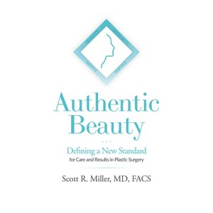Authentic Beauty - by  Scott R Miller (Paperback) - 1 of 1