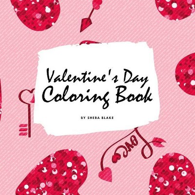 Valentine's Day Coloring Book for Teens and Young Adults (8.5x8.5 Coloring Book / Activity Book) - (Valentine's Day Coloring Books) by  Sheba Blake