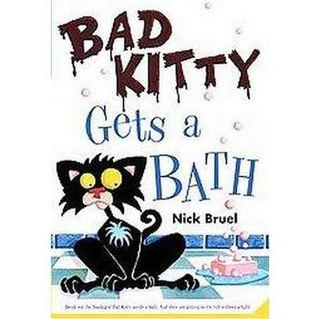 Bad Kitty Gets a Bath ( Bad Kitty) (Reprint) (Paperback) by Nick Bruel