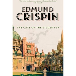 The Case of the Gilded Fly - (Gervase Fen Mysteries) by  Edmund Crispin (Paperback) - 1 of 1