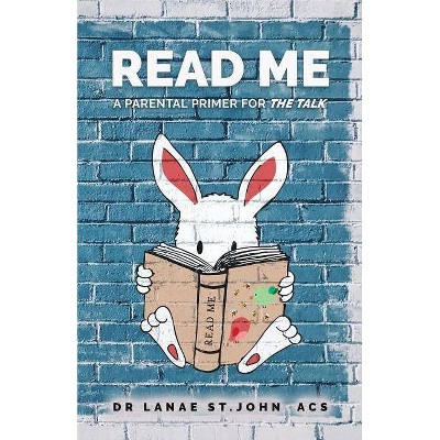 Read Me - by  Lanae St John (Paperback)