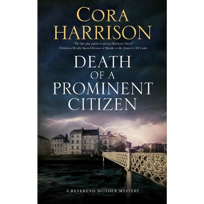 Death of a Prominent Citizen - (Reverend Mother Mystery) by  Cora Harrison (Paperback)